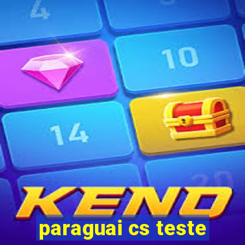 paraguai cs teste