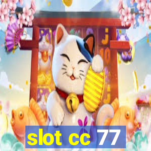 slot cc 77