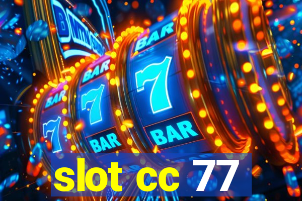 slot cc 77