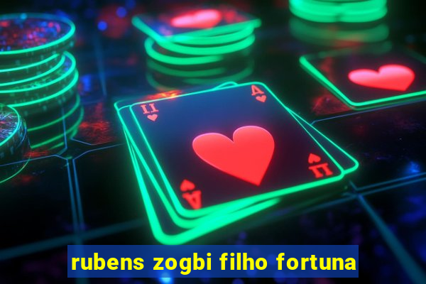 rubens zogbi filho fortuna