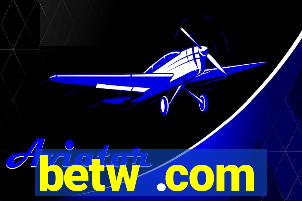 betw .com