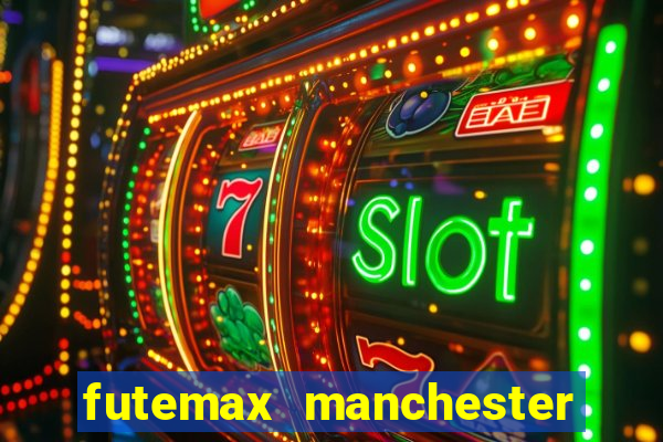 futemax manchester united ao vivo