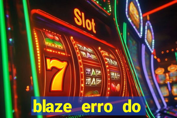 blaze erro do servidor interno
