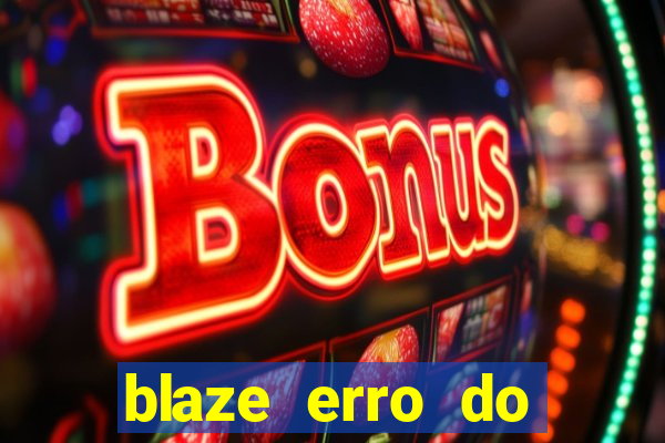 blaze erro do servidor interno