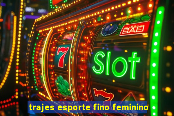 trajes esporte fino feminino
