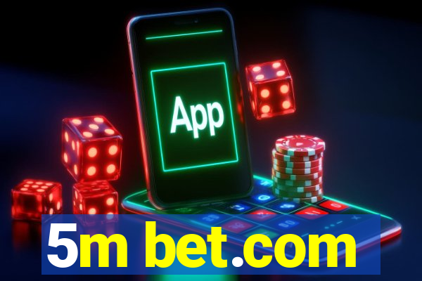 5m bet.com
