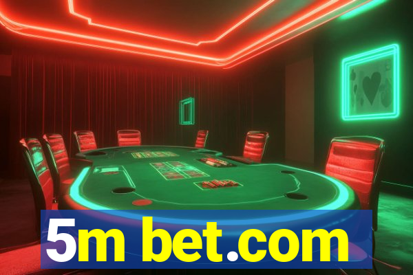5m bet.com