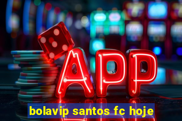 bolavip santos fc hoje