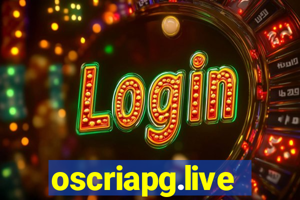oscriapg.live