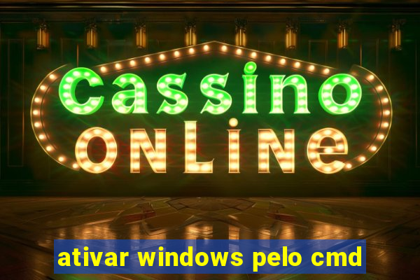 ativar windows pelo cmd