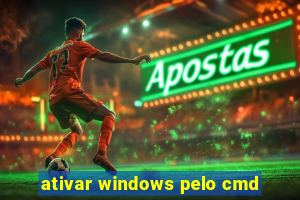 ativar windows pelo cmd