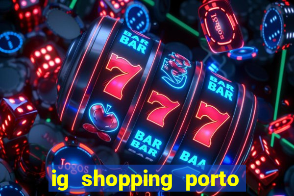 ig shopping porto velho cinema