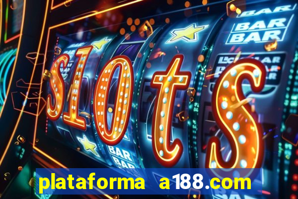 plataforma a188.com paga mesmo