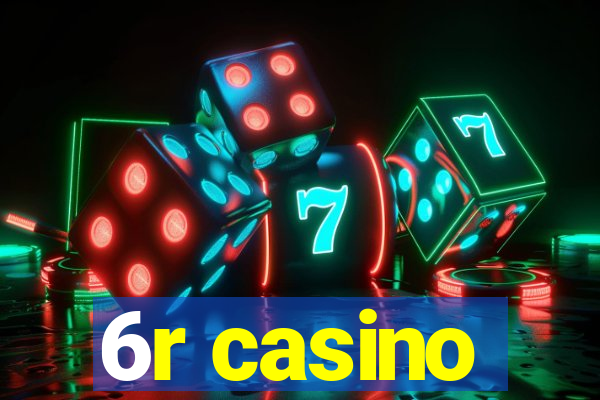 6r casino
