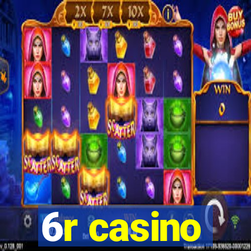 6r casino