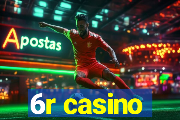 6r casino