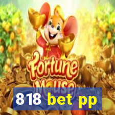 818 bet pp