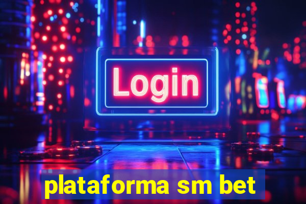 plataforma sm bet