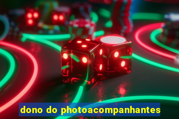 dono do photoacompanhantes