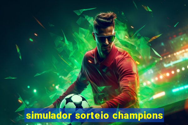 simulador sorteio champions