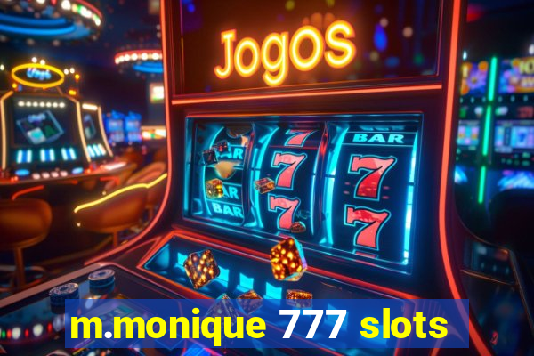 m.monique 777 slots