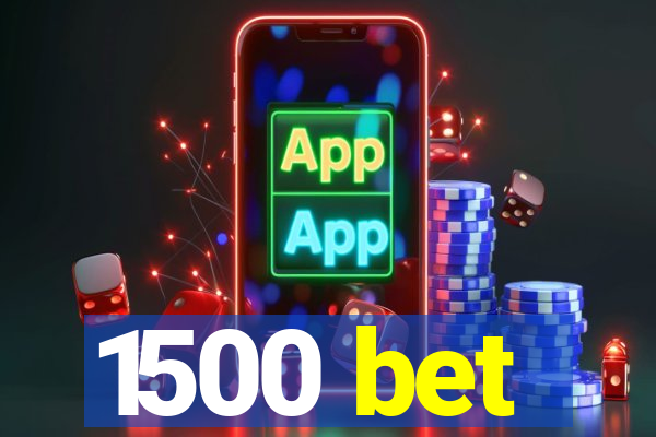 1500 bet