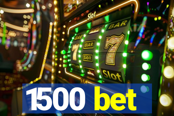 1500 bet