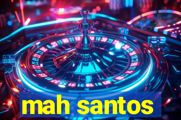mah santos