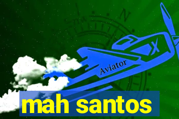 mah santos