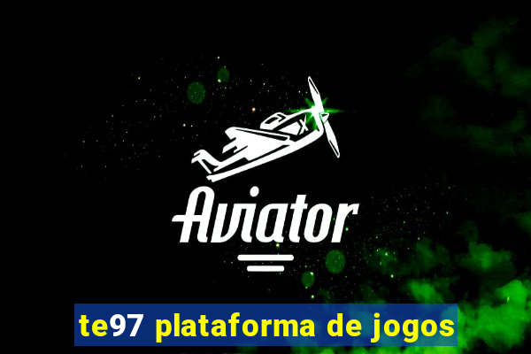 te97 plataforma de jogos