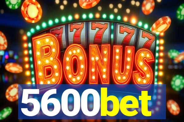 5600bet