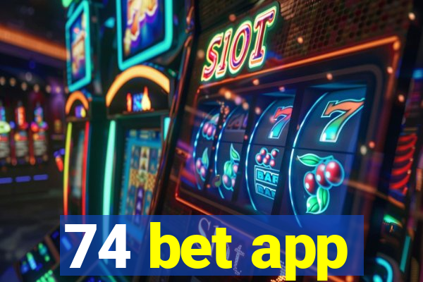 74 bet app