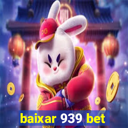 baixar 939 bet