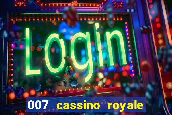 007 cassino royale download dublado 4shared