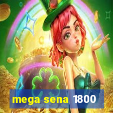 mega sena 1800