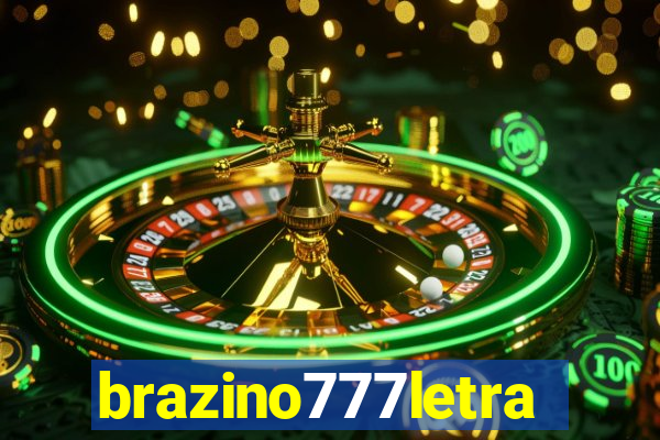 brazino777letra