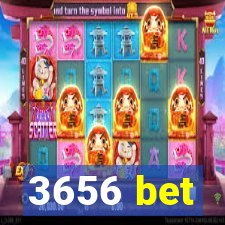 3656 bet