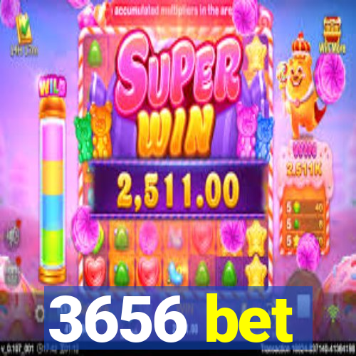 3656 bet