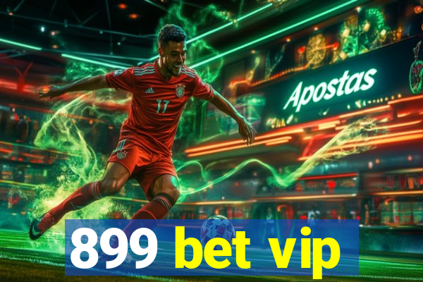 899 bet vip