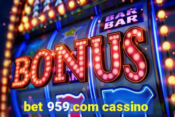 bet 959.com cassino