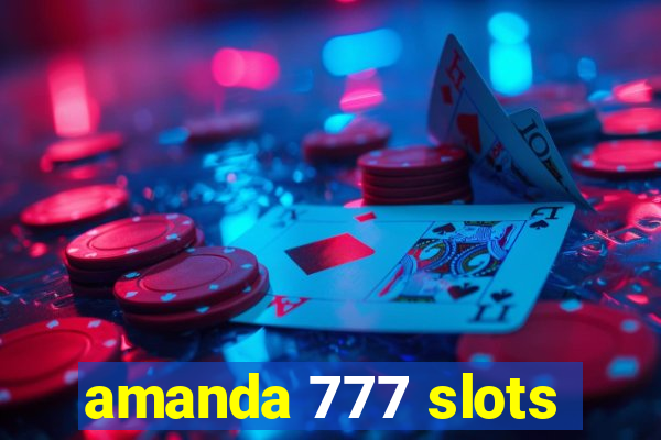 amanda 777 slots
