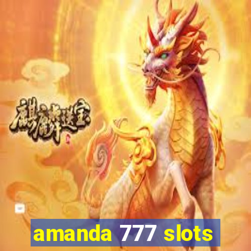 amanda 777 slots