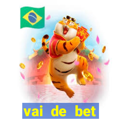 vai de bet esportes da sorte
