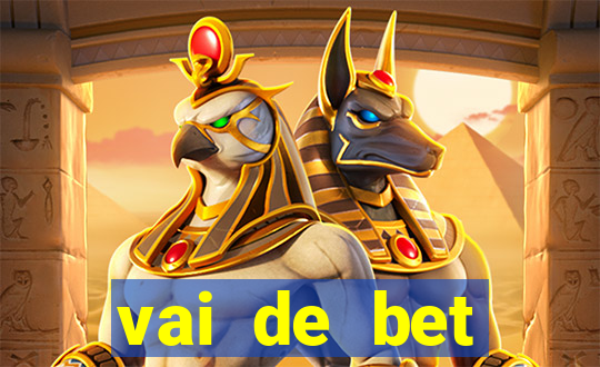 vai de bet esportes da sorte