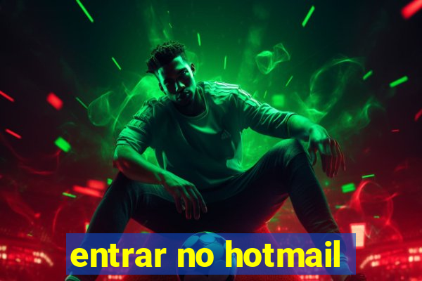 entrar no hotmail