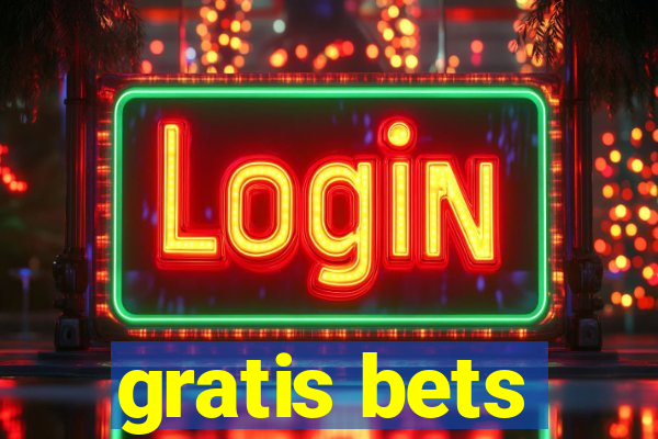 gratis bets