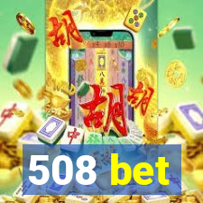 508 bet