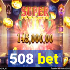 508 bet