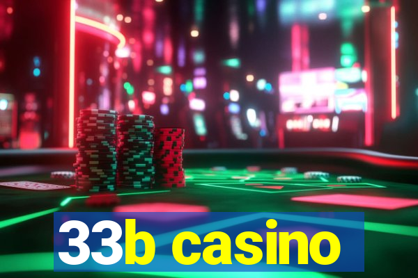 33b casino