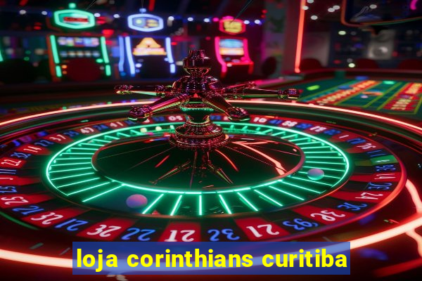 loja corinthians curitiba